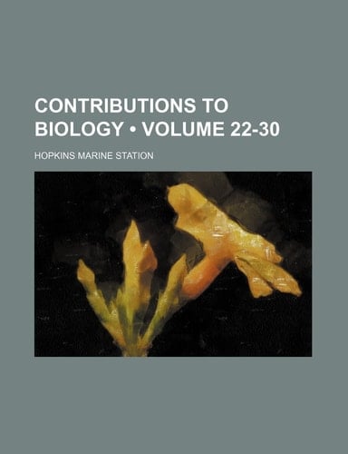 Contributions to Biology (Volume 22-30 )