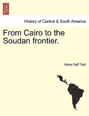 From Cairo to the Soudan frontier.