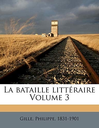 La bataille littéraire Volume 3 (French Edition)