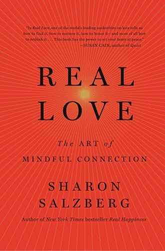 Real Love The Art of Mindful Connection