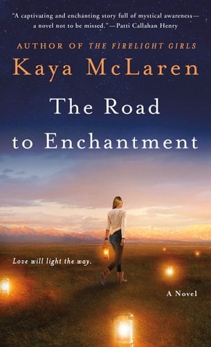 The Road to Enchantment A Novel