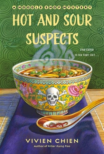 Hot and Sour Suspects A Noodle Shop Mystery