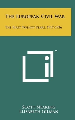 The European Civil War The First Twenty Years, 1917-1936