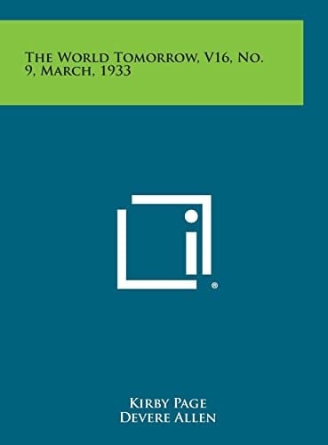 The World Tomorrow, V16, No. 9, March, 1933