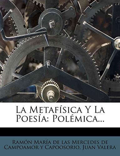 La Metafísica Y La Poesía: Polémica... (Spanish Edition)