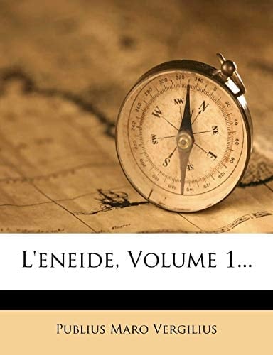 L'Eneide, Volume 1... (Italian Edition)