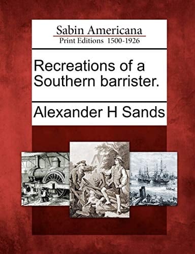 Recreations of a Southern barrister.
