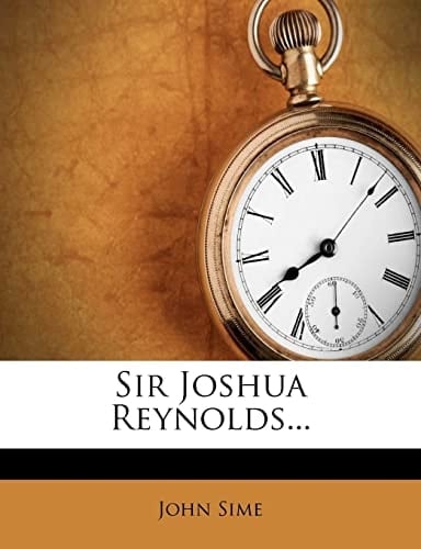 Sir Joshua Reynolds...
