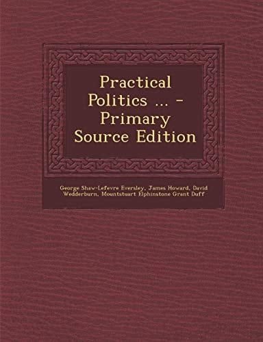 Practical Politics ...