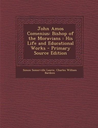 John Amos Comenius Bishop of the Moravians