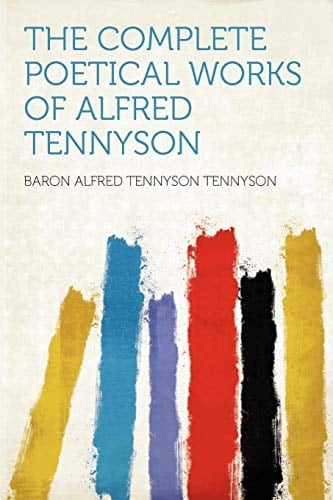 The Complete Poetical Works of Alfred Tennyson