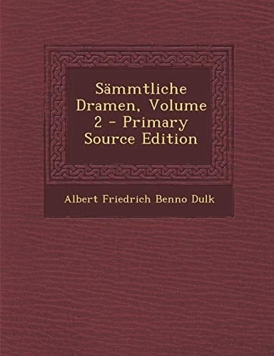 Sämmtliche Dramen, Volume 2 - Primary Source Edition