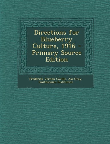 Directions for Blueberry Culture, 1916 - Primary Source Edition