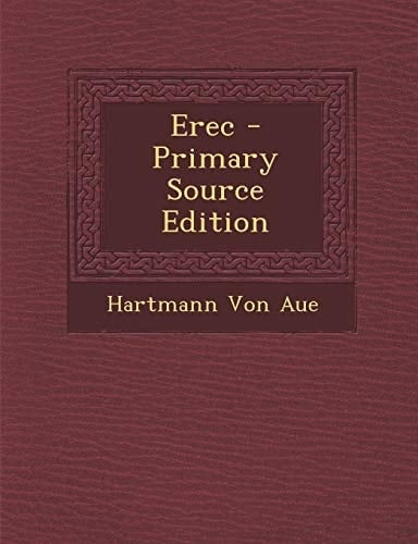 Erec - Primary Source Edition