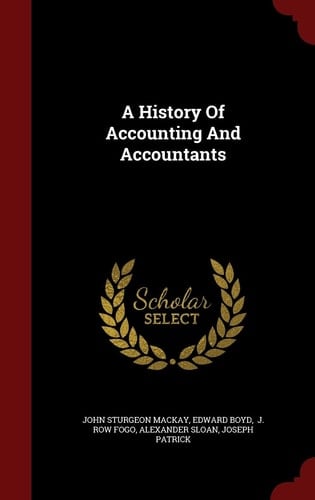 A History of Accounting and Accountants
