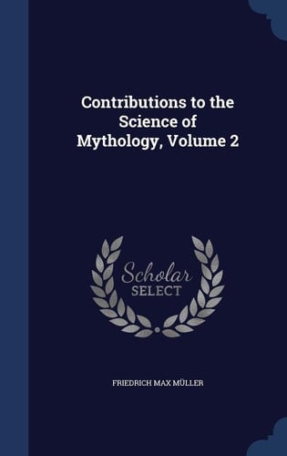 Contributions to the Science of Mythology, Volume 2