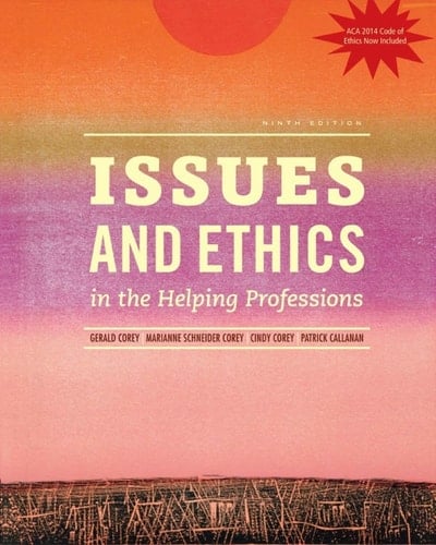 Issues and Ethics in the Helping Professions, Updated with 2014 ACA Codes