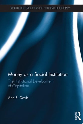 Money as a Social Institution The Institutional Development of Capitalism