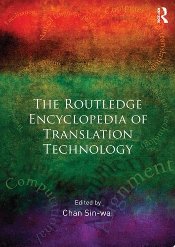 Routledge Encyclopedia of Translation Technology