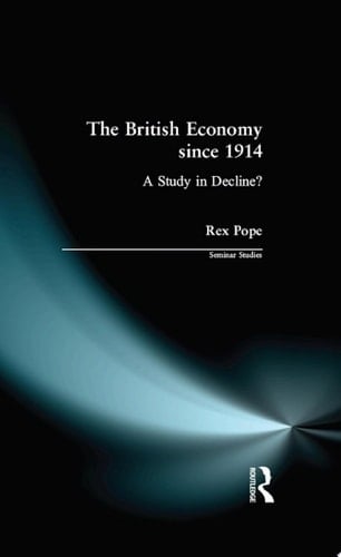 The British Economy since 1914