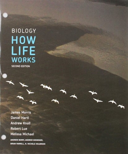 Loose-leaf Version for Biology How Life Works