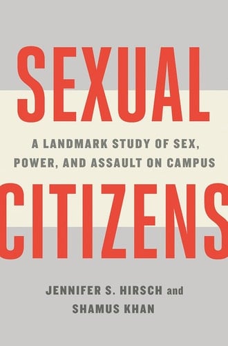 Sexual Citizens A Landmark Study of Sex, Power, and Assault on Campus