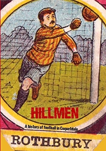 Hillmen A History of Football in Coquetdale