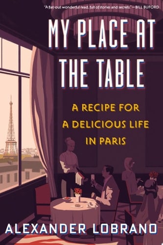 My Place at the Table A Recipe for a Delicious Life in Paris