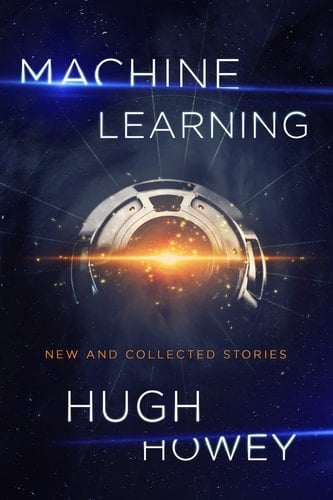 Machine Learning New and Collected Stories