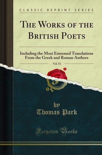 The Works of the British Poets, Vol. 53 Including the Most Esteemed Translations from the Greek and Roman Authors (Classic Reprint)