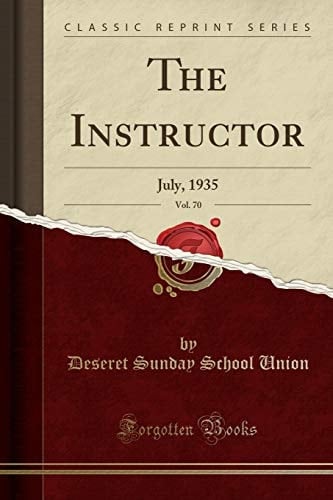 The Instructor, Vol. 70 July, 1935 (Classic Reprint)