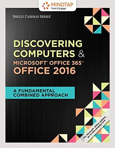 Bundle: Shelly Cashman Series Discovering Computers & Microsoft Office 365 & Office 2016: A Fundamental Combined Approach, Loose-leaf Version + LMS ... 1 term (6 months) Printed Access Card