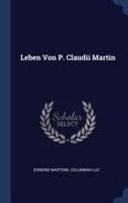 Leben Von P. Claudii Martin