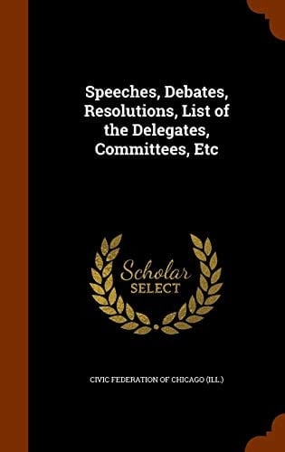 Speeches, Debates, Resolutions, List of the Delegates, Committees, Etc