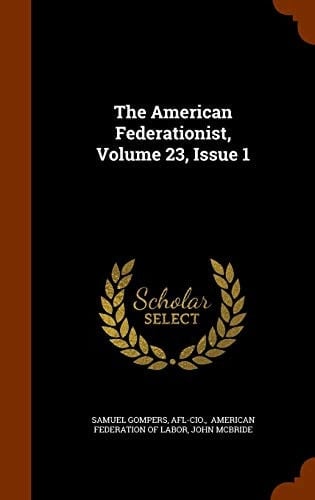 The American Federationist, Volume 23, Issue 1