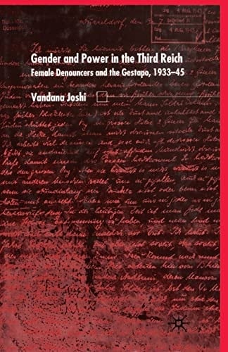 Gender and Power in the Third Reich Female Denouncers and the Gestapo (1933-45)