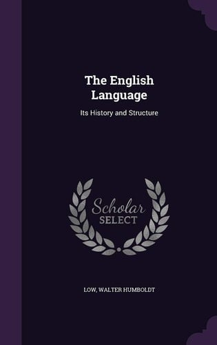The English Language Its History and Structure