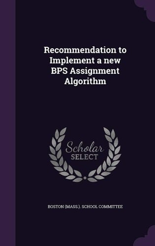 Recommendation to Implement a New Bps Assignment Algorithm