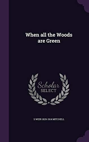 When All the Woods Are Green