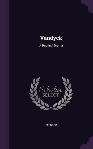 Vandyck A Poetical Drama