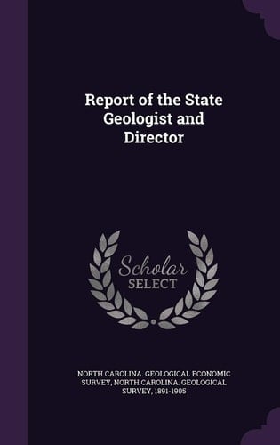 Report of the State Geologist and Director