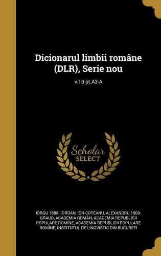 Dicionarul limbii române (DLR), Serie nou; v.10 pt.A3-A