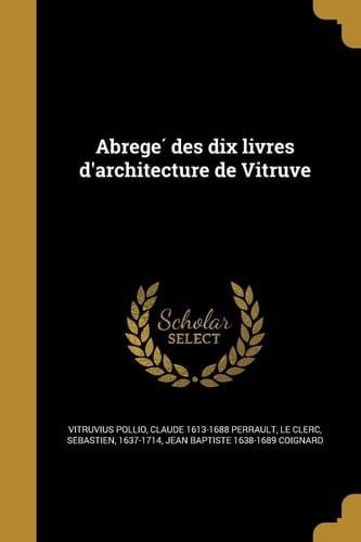 Abregé des dix livres d'architecture de Vitruve