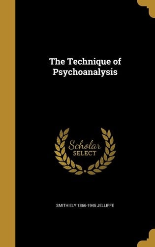 The Technique of Psychoanalysis