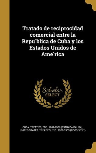 Tratado de reciprocidad comercial entre la República de Cuba y los Estados Unidos de América