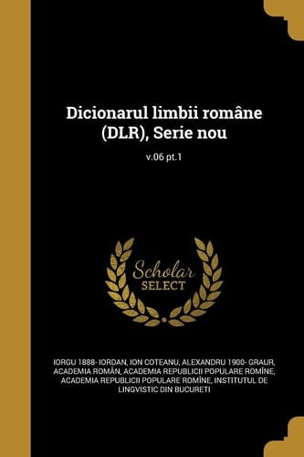 Dicionarul limbii române (DLR), Serie nou; v.06 pt.1