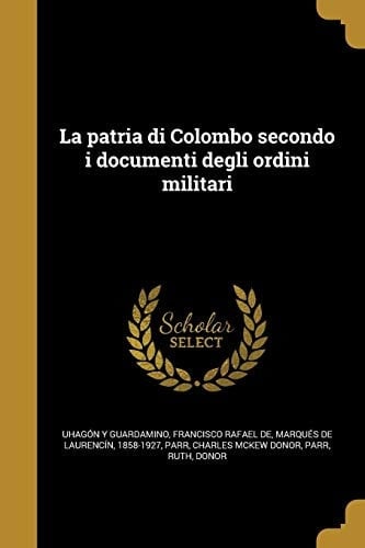 La Patria Di Colombo Secondo I Documenti Degli Ordini Militari
