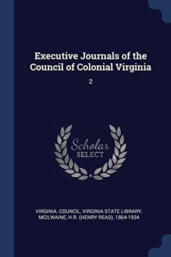 Executive Journals of the Council of Colonial Virginia 2