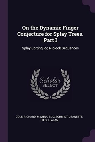 On the Dynamic Finger Conjecture for Splay Trees. Part I Splay Sorting Log N-Block Sequences