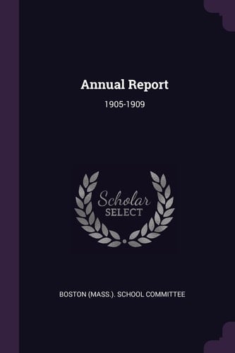Annual Report 1905-1909